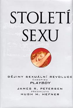 Století sexu: Dějiny sexuální revoluce časopisu Playboy