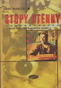 Stopy rtěnky - Tajná historie dvacátého století