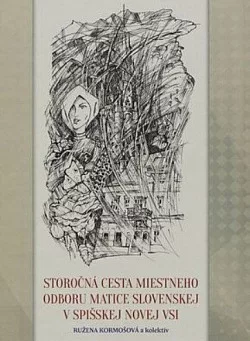 Storočná cesta Miestneho odboru Matice slovenskej v Spišskej Novej Vsi