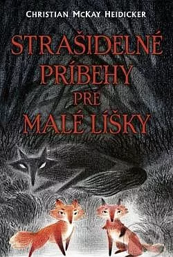 Strašidelné príbehy pre malé líšky