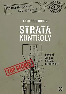 Strata kontroly: Jadrové zbrane a ilúzia bezpečnosti