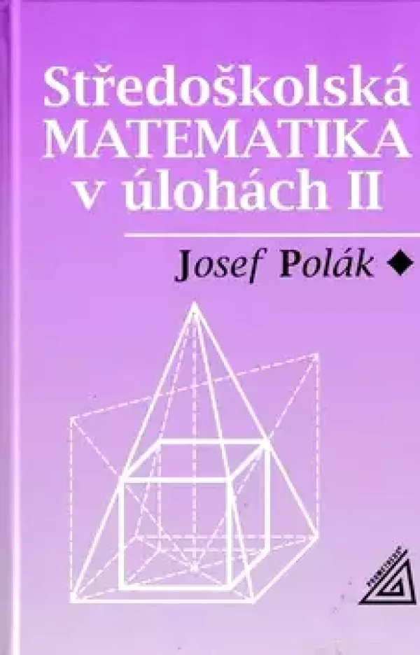 Středoškolská matematika v úlohách II