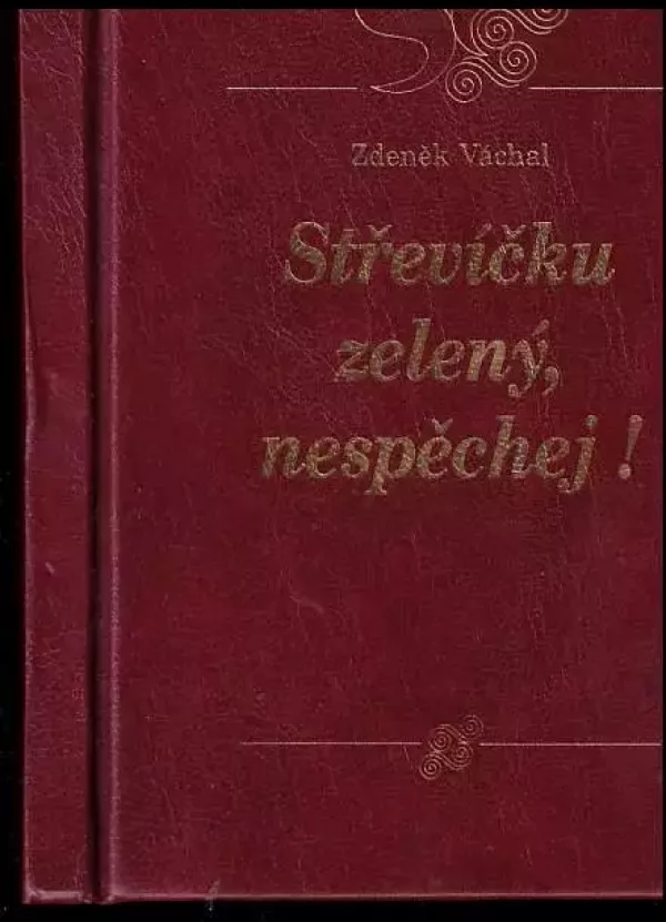 Střevíčku zelený, nespěchej!