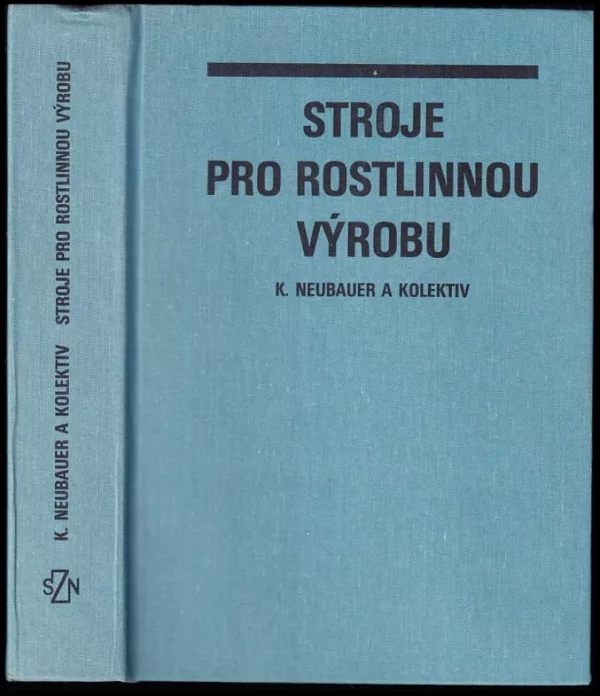 Stroje pro rostlinnou výrobu