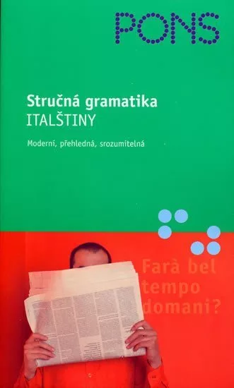 Stručná gramatika italštiny - moderní,přehledná,srozumitelná