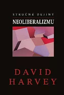 Stručné dejiny neoliberalizmu