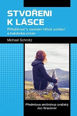 Stvořeni k lásce: Přitažlivost k osobám téhož pohlaví a katolická církev