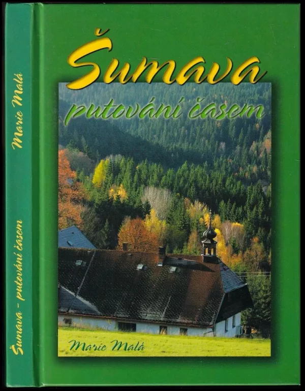 Šumava - putování časem