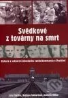 Svědkové z továrny na smrt