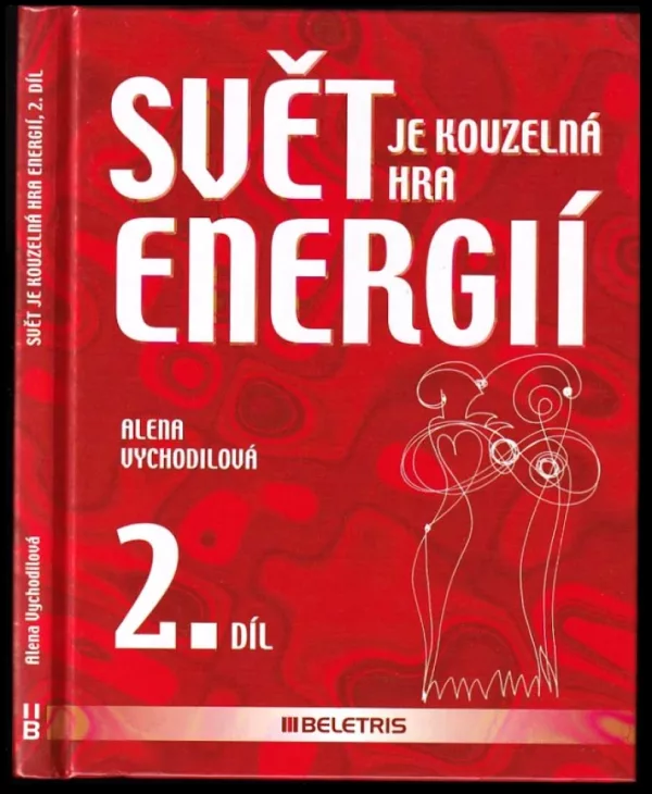 Svět je kouzelná hra energií II