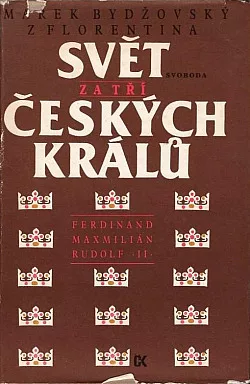 Svět za tří českých králů
