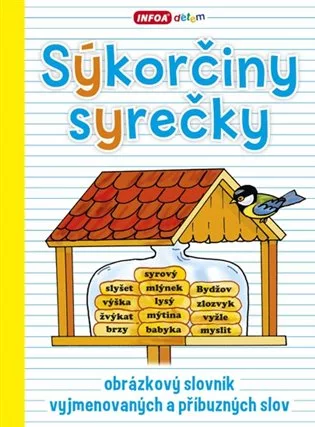 Sýkorčiny syrečky – obrázkový slovník vyjmenovaných a příbuzných slov