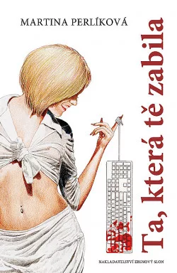 Ta, která tě zabila