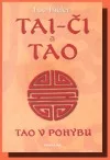 TAI - ČI a TAO - Tao v pohybu