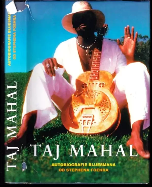 Taj Mahal : autobiografie bluesmana