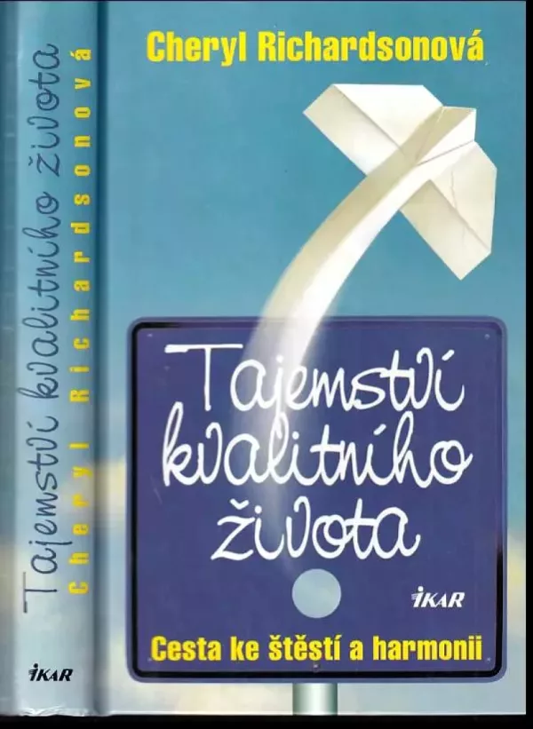 Tajemství kvalitního života - cesta ke štěstí a harmonii