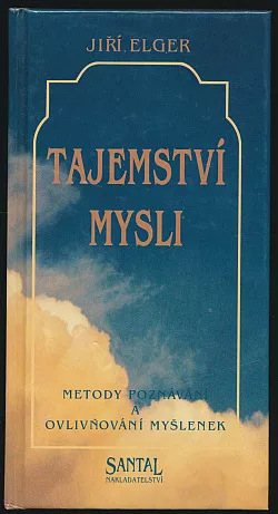 Tajemství mysli: Metody poznávání a ovlivňování myšlenek