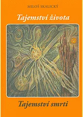Tajemství života, tajemství smrti
