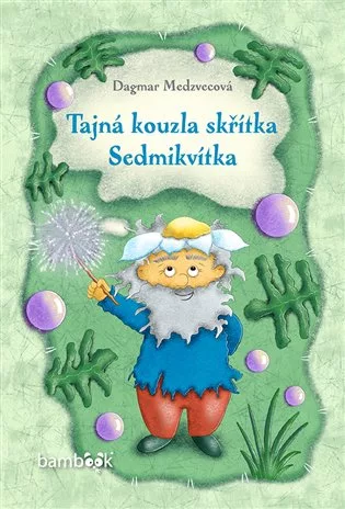 Tajná kouzla skřítka Sedmikvítka