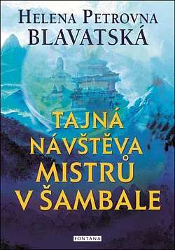 Tajná návštěva mistrů v Šambale