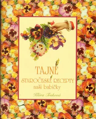 Tajné staročeské recepty naší babičky