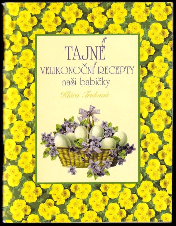 Tajné velikonoční recepty naší babičky