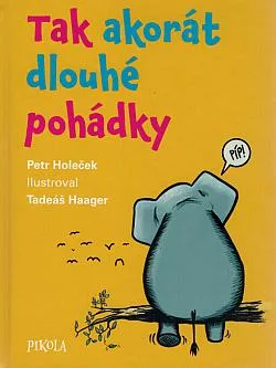 Tak akorát dlouhé pohádky
