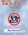 Tak čo teda?
