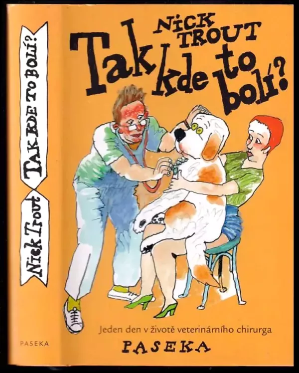 Tak kde to bolí? - jeden den v životě veterinárního chirurga
