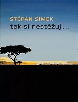Tak si nestěžuj...