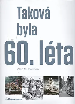 Taková byla 60. léta