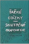 Ťažké otázky, skutočné odpovede