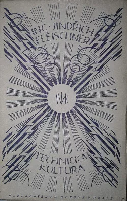 Technická kultura: sociálně-filosofické a kulturně-politické úvahy o dějinách technické práce