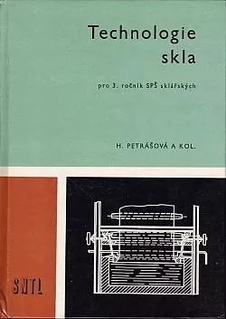 Technologie skla: pro 3. ročník středních průmyslových škol sklářských