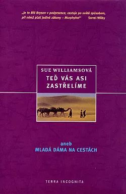 Teď vás asi zastřelíme aneb Mladá dáma na cestách