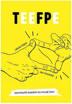 TEEFPE - Nevstoupíš dvakrát do stejné ženy