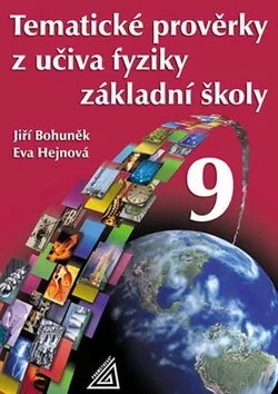Tematické prověrky z učiva fyziky pro 9. ročník ZŠ