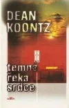 Temná řeka srdce