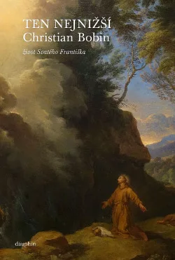 Ten nejnižší: Život svatého Františka
