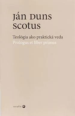 Teológia ako praktická veda: Prologus et liber primus