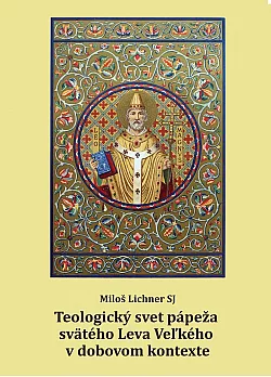 Teologický svet pápeža svätého Leva Veľkého v dobovom kontexte