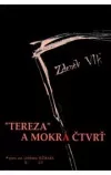 „Tereza“ a Mokrá čtvrť
