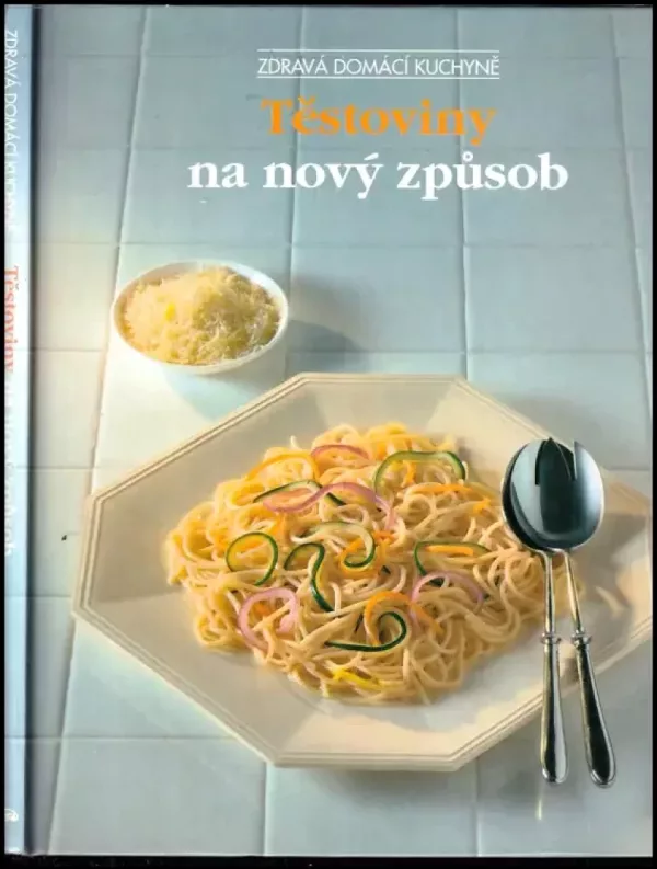 Těstoviny na nový způso