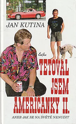 Tetoval jsem Američanky II.