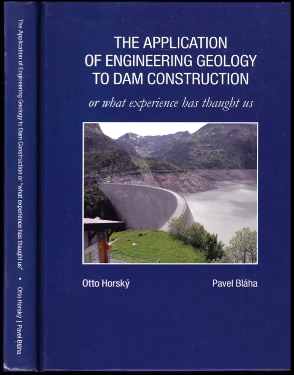 The application of engineering geology to dam construction, or, What experience has thaught us