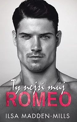 Ty nejsi můj Romeo