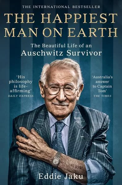 The Happiest Man on Earth : The Beautiful Life of an Auschwitz Survivor