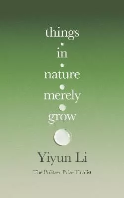 Things in Nature Merely Grow