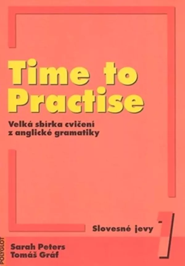 Time to Practise 1, velká sbírka cvičení z anglické gramatiky