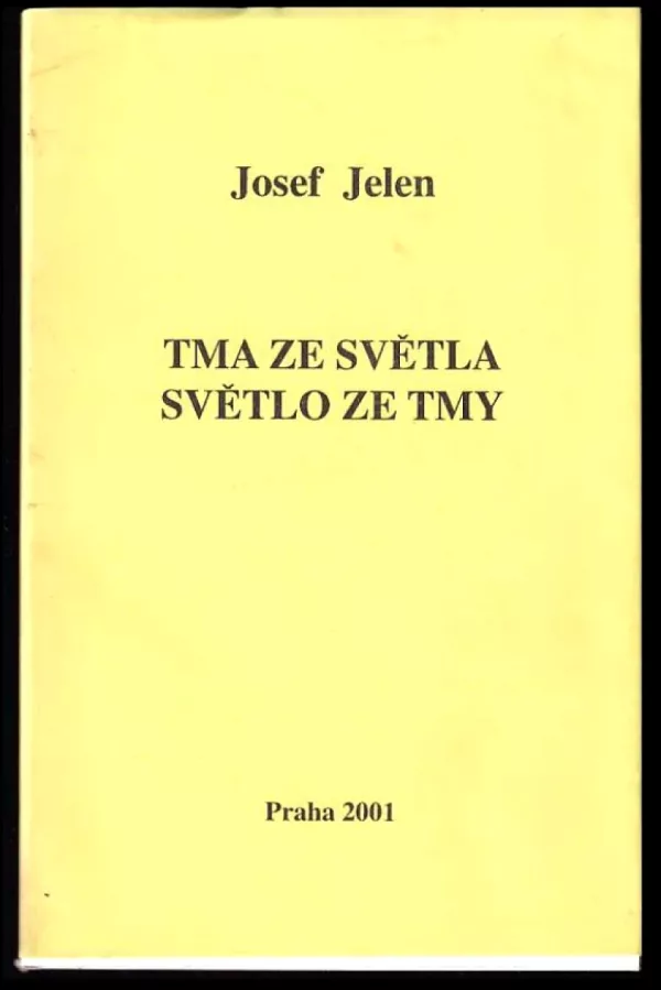 Tma ze světla, světlo ze tmy